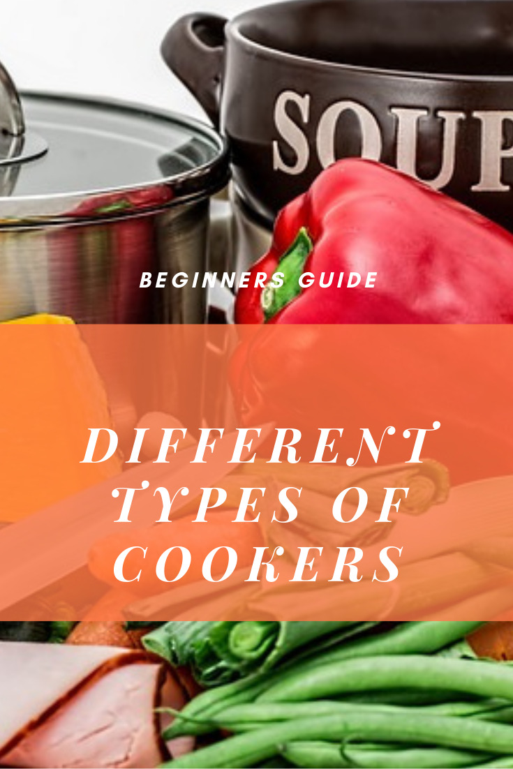 Different Types of Cookers A Beginners Guide to Cookers 2021 EASY